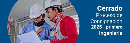 Cerrado
Proceso de 
Consignación
2025 - primero
Escuela de Ingeniería